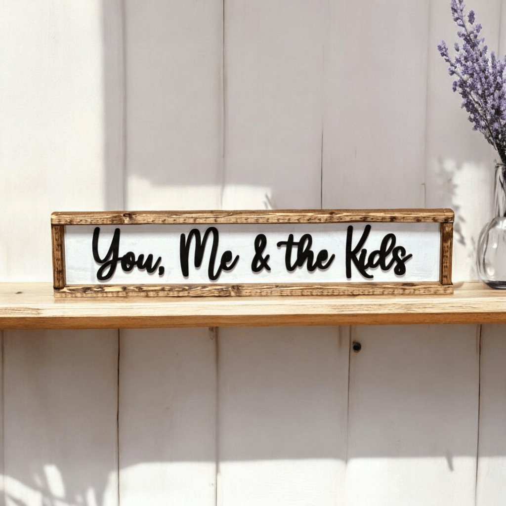 Introducing Our Newest Farmhouse-Style Framed Wood Sign – “You, Me, and the&nbsp;Kids”